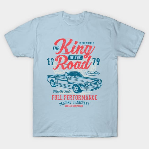 Iron Wheels King Of The Road Full Performance Classic Car T-Shirt by JakeRhodes